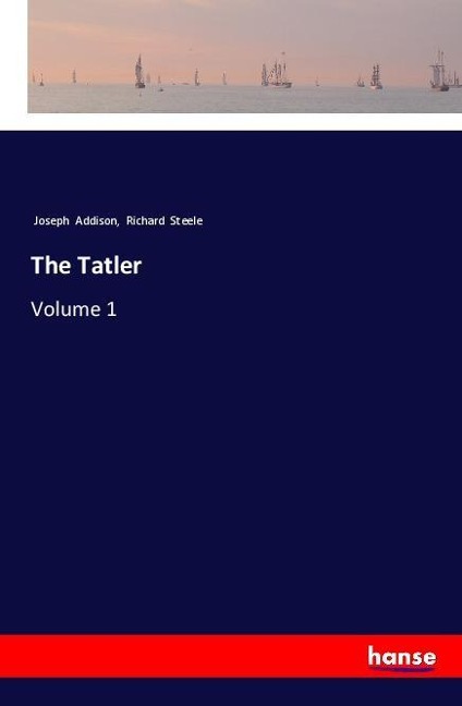 The Tatler: Volume 1