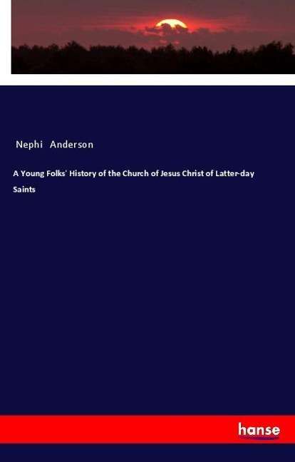 A Young Folks History of the Church of Jesus Christ of Latter-day Saints