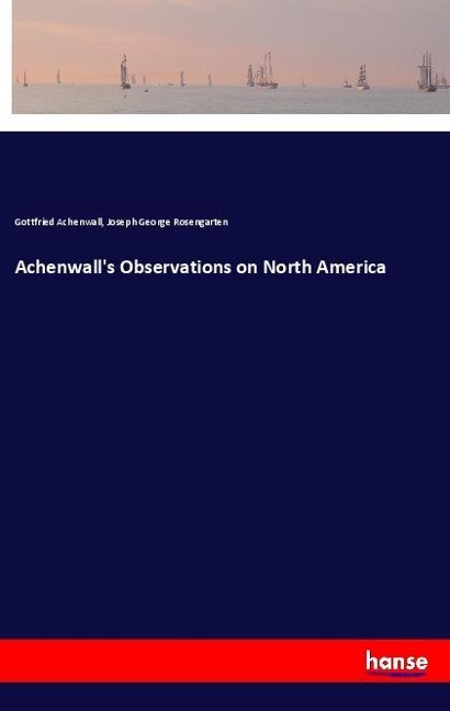 Achenwalls Observations on North America