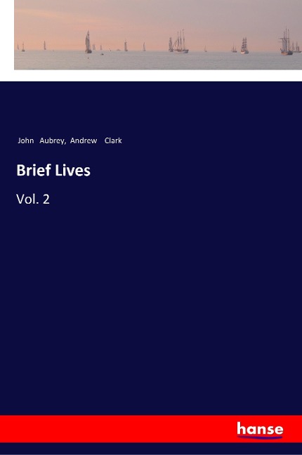 Brief Lives: Vol. 2