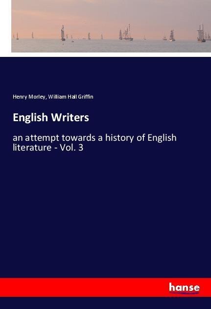 English Writers: an attempt towards a history of English literature - Vol. 3