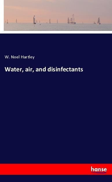 Water, air, and disinfectants