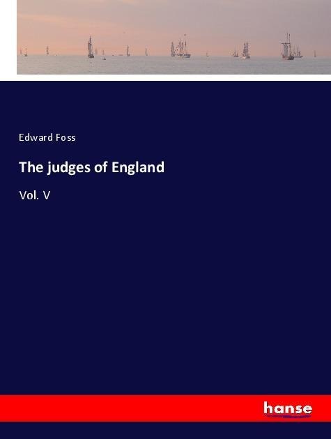 The judges of England: Vol. V