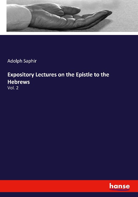 Expository Lectures on the Epistle to the Hebrews: Vol. 2