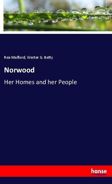 Norwood: Her Homes and her People