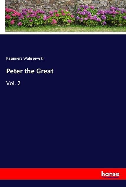 Peter the Great: Vol. 2