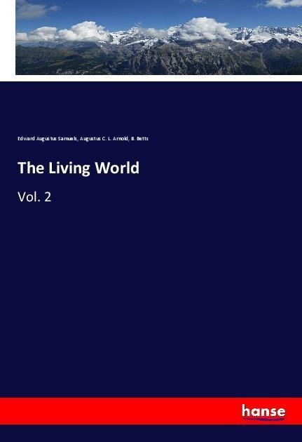 The Living World: Vol. 2