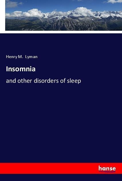 Insomnia: and other disorders of sleep