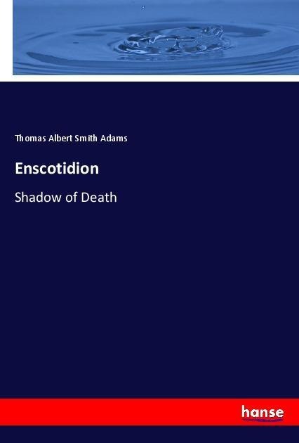 Enscotidion: Shadow of Death