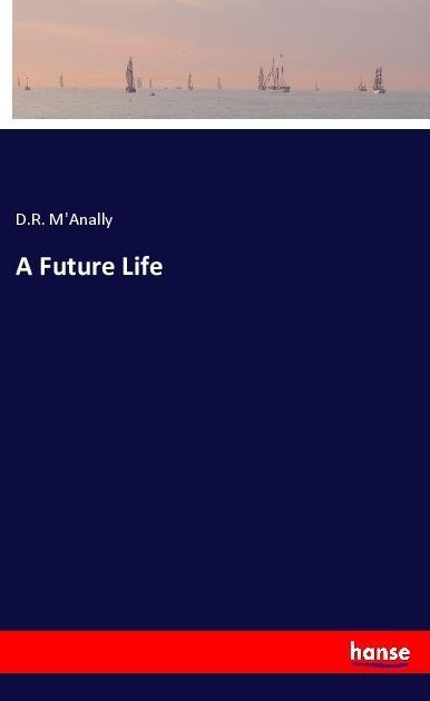 A Future Life