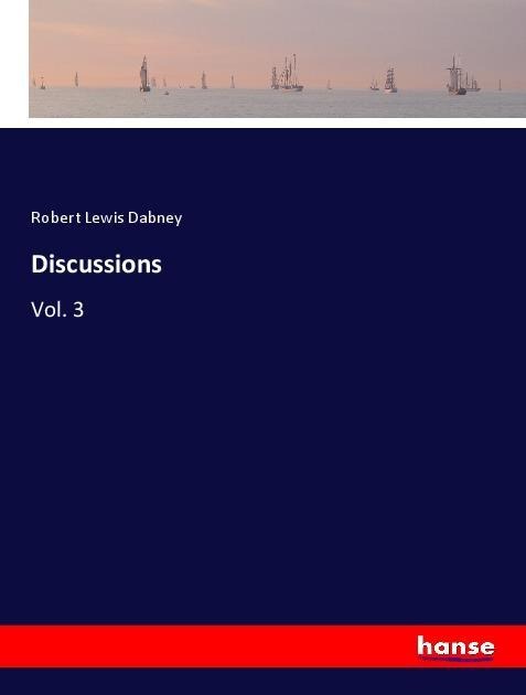 Discussions: Vol. 3
