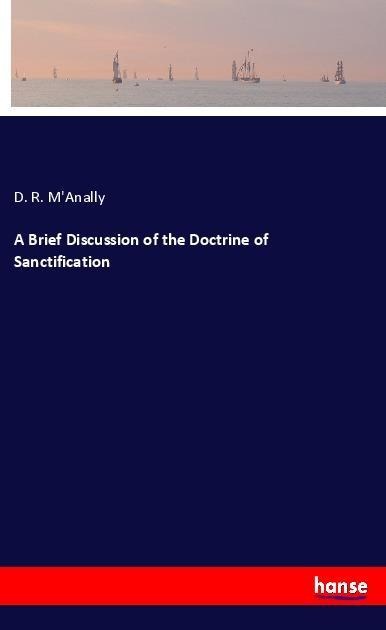 A Brief Discussion of the Doctrine of Sanctification