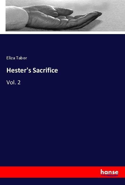 Hesters Sacrifice: Vol. 2