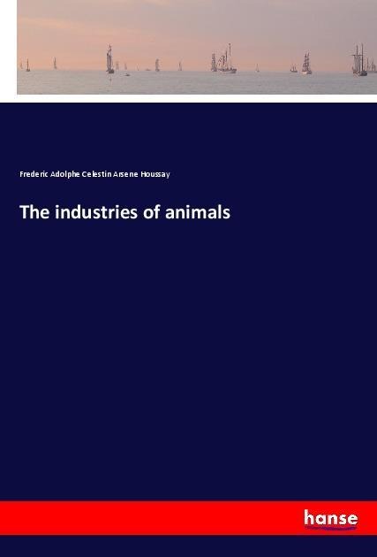 The industries of animals