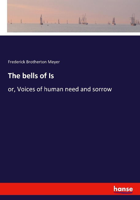 The bells of Is: or, Voices of human need and sorrow