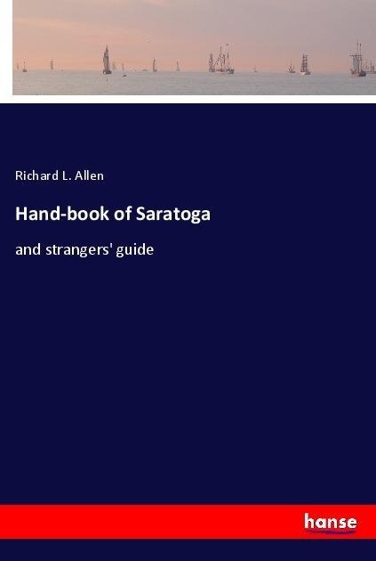 Hand-book of Saratoga: and strangers guide