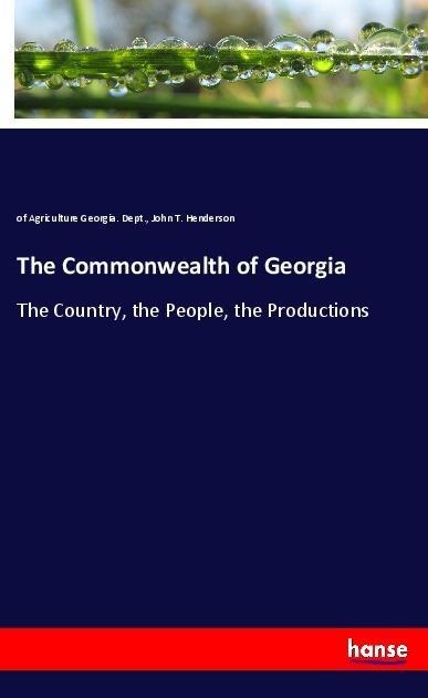 The Commonwealth of Georgia: The Country, the People, the Productions
