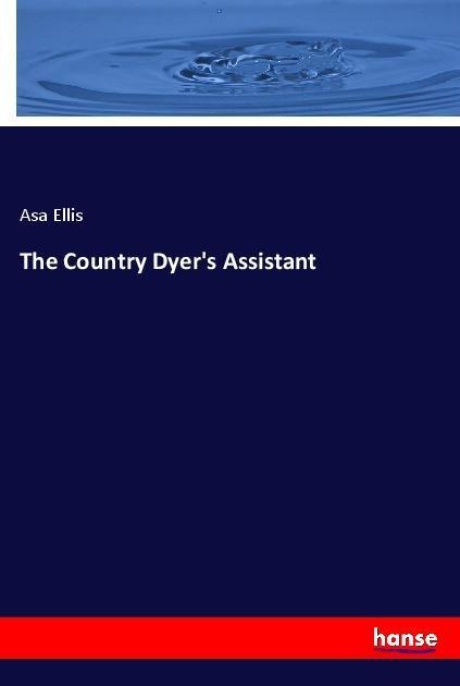 The Country Dyers Assistant