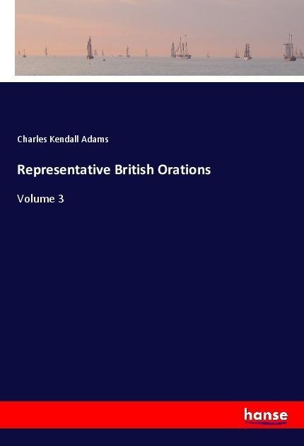 Representative British Orations: Volume 3