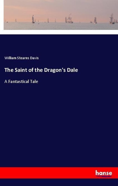 The Saint of the Dragons Dale: A Fantastical Tale