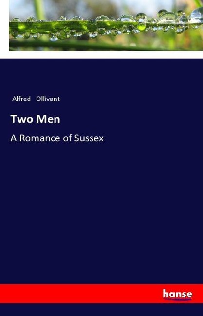 Two Men: A Romance of Sussex