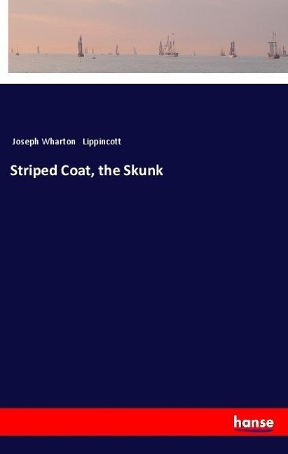 Striped Coat, the Skunk