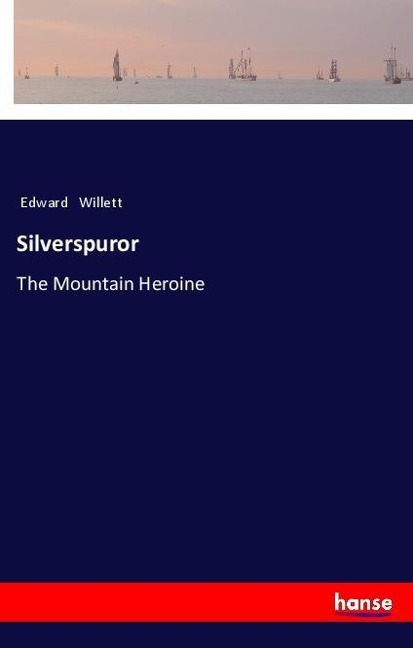 Silverspuror: The Mountain Heroine
