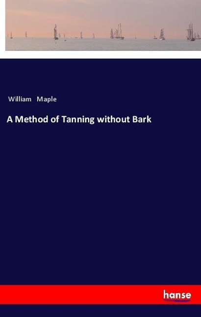 A Method of Tanning without Bark