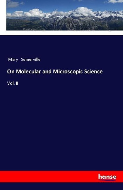 On Molecular and Microscopic Science: Vol. II