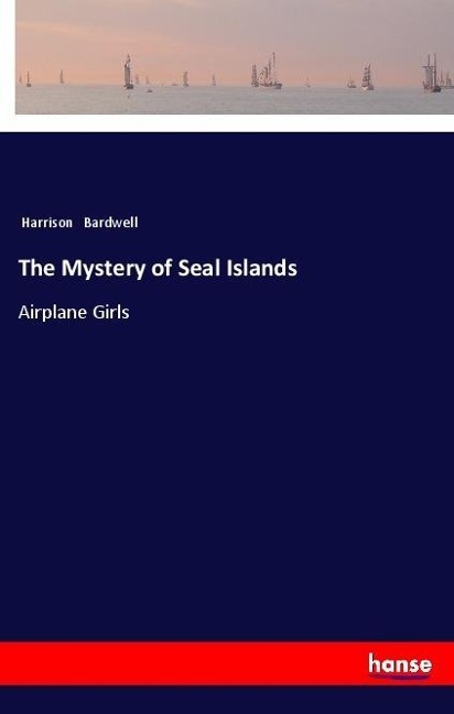 The Mystery of Seal Islands: Airplane Girls