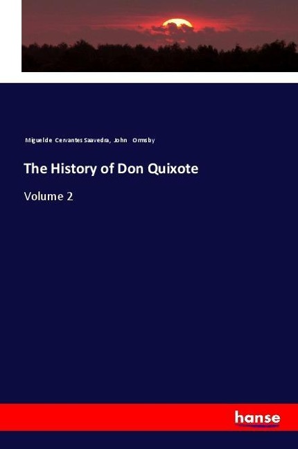 The History of Don Quixote: Volume 2