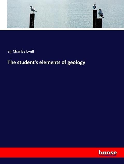 The students elements of geology