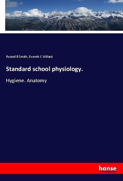 Standard school physiology.: Hygiene. Anatomy