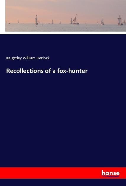 Recollections of a fox-hunter