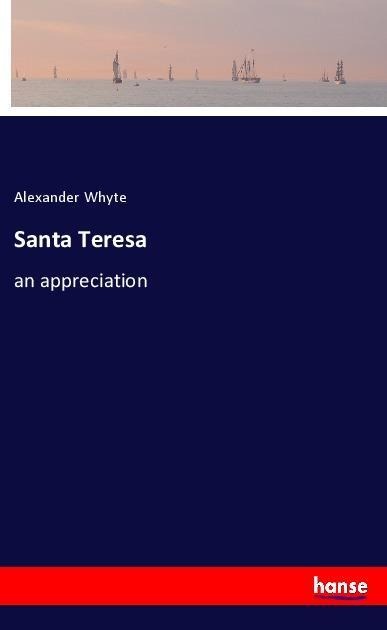 Santa Teresa: an appreciation