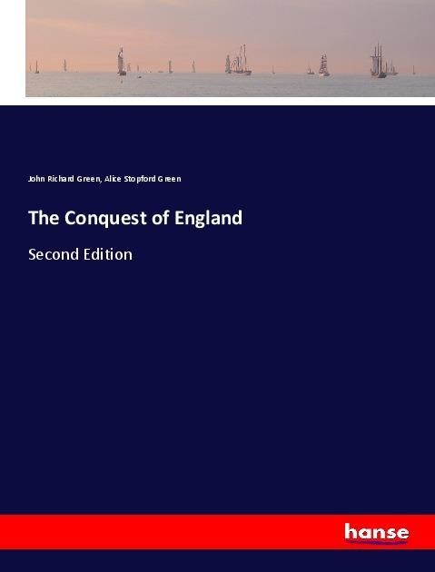 The Conquest of England: Second Edition