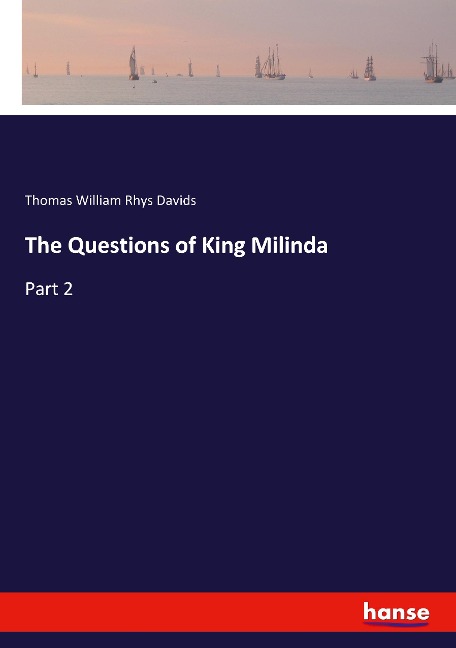 The Questions of King Milinda: Part 2