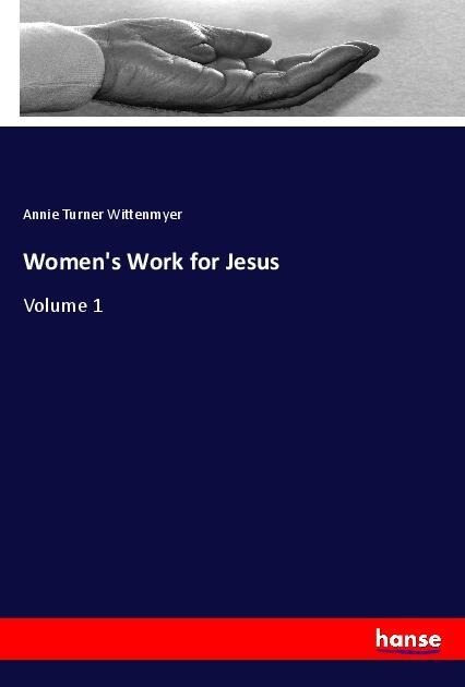 Womens Work for Jesus: Volume 1