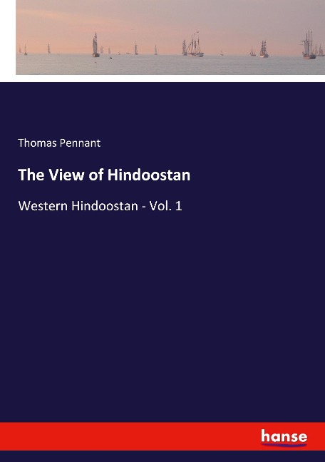 The View of Hindoostan: Western Hindoostan - Vol. 1