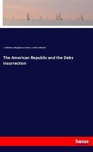 The American Republic and the Debs insurrection