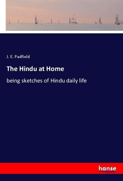 The Hindu at Home: being sketches of Hindu daily life