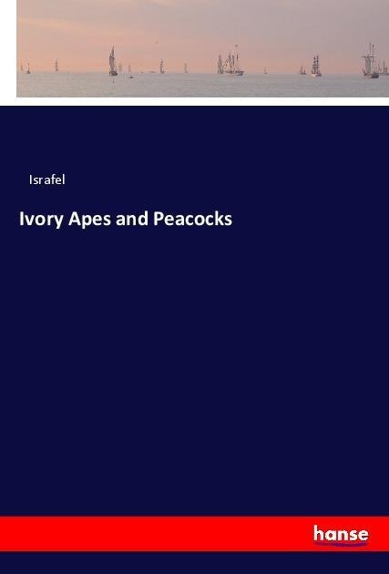 Ivory Apes and Peacocks