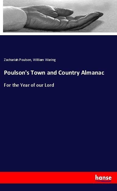 Poulsons Town and Country Almanac: For the Year of our Lord