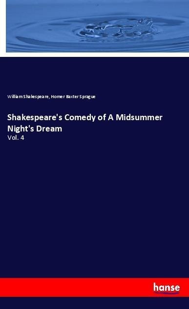 Shakespeares Comedy of A Midsummer Nights Dream: Vol. 4