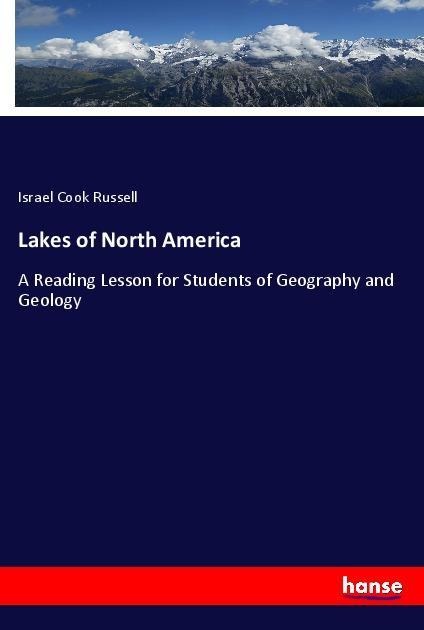 Lakes of North America: A Reading Lesson for Students of Geography and Geology