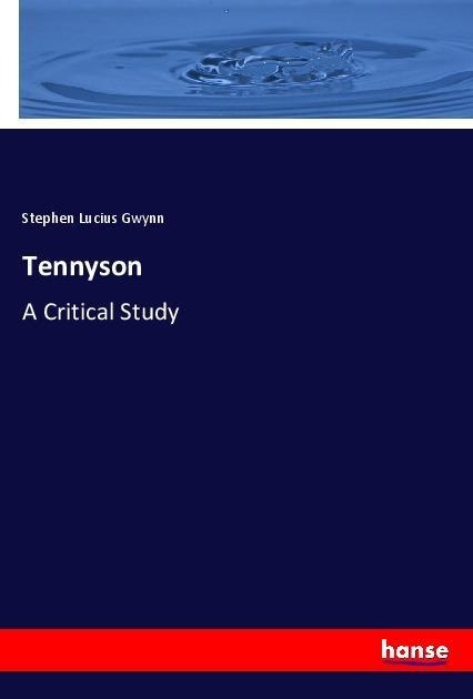 Tennyson: A Critical Study