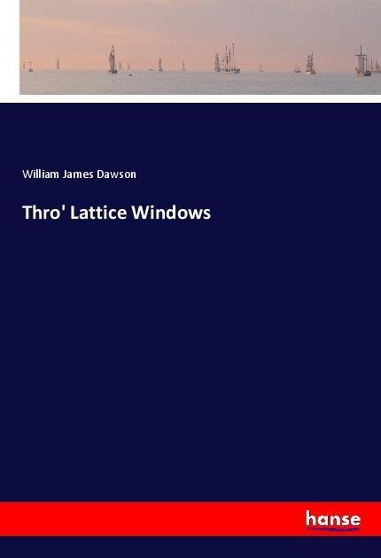 Thro Lattice Windows