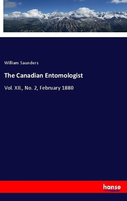 The Canadian Entomologist: Vol. XII., No. 2, February 1880