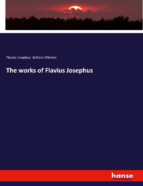 The works of Flavius Josephus
