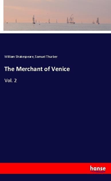 The Merchant of Venice: Vol. 2